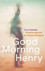 Tanis Hellwell: Good Morning Henry, Buch