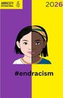Oben links "AMNESTY INTERNATIONAL", oben rechts "2026". Unten "#endracism". Zwei Gesichter, geteilt: links weiß, rechts schwarz.