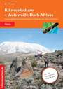 Nils Wiesner: Kilimandscharo - Aufs weiße Dach Afrikas, Buch