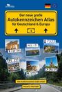 Thomas Schlegel: Der große AUTOKENNZEICHEN ATLAS für Deutschland und Europa, Buch