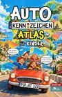 „AUTO KENNZEICHEN ATLAS für Kinder“. Drei fröhliche Kinder in einem Auto auf einer farbenfrohen Europakarte.