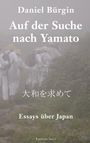 Daniel Bürgin: Auf der Suche nach Yamato, Buch