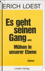 Erich Loest: Es geht seinen Gang oder Mühen in unserer Ebene, Buch