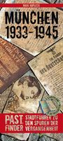 Maik Kopleck: PastFinder München 1933 - 1945, Buch