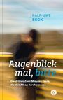 Ralf-Uwe Beck: Augenblick mal, bitte, Buch
