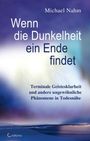 Michael Nahm: Wenn die Dunkelheit ein Ende findet, Buch