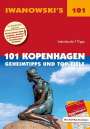 Ulrich Quack: 101 Kopenhagen - Reiseführer von Iwanowski, Buch