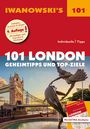 Lilly Nielitz-Hart: 101 London - Reiseführer von Iwanowski, Buch