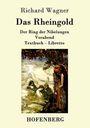 Richard Wagner: Das Rheingold, Buch