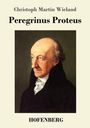 Christoph Martin Wieland: Peregrinus Proteus, Buch
