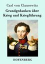 Carl Von Clausewitz: Grundgedanken über Krieg und Kriegführung, Buch