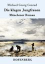 Michael Georg Conrad: Die klugen Jungfrauen, Buch