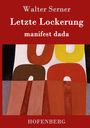 Walter Serner: Letzte Lockerung, Buch