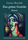 Gustav Meyrink: Das grüne Gesicht, Buch