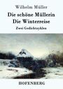 Wilhelm Müller: Die schöne Müllerin / Die Winterreise, Buch