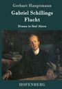 Gerhart Hauptmann: Gabriel Schillings Flucht, Buch