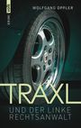 Wolfgang Oppler: Traxl und der linke Rechtsanwalt, Buch