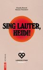 Gunnar Graewert: Sing lauter, Heidi!, Buch