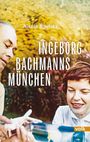 Nicola Bardola: Ingeborg Bachmanns München, Buch