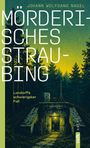 Johann Wolfgang Nagel: Mörderisches Straubing, Buch