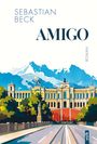 „Sebastian Beck AMIGO, Roman“ steht über einem imposanten Gebäude mit Bergen im Hintergrund. Eine Statue im Vordergrund.