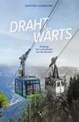 Günther Luxbacher: Drahtwärts, Buch