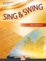 : Sing & Swing DAS neue Liederbuch. Hardcover, Buch
