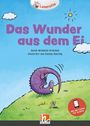 "Das Wunder aus dem Ei." Sarah Michaela Orlovský. Illustration: Ein lila Tier schlüpft aus einem Ei auf einer Wiese.