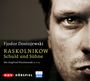 Fjodor M. Dostojewski: Raskolnikow. Schuld und Sühne, CD,CD,CD,CD