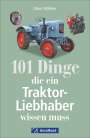 Albert Mößmer: 101 Dinge, die ein Traktor-Liebhaber wissen muss, Buch