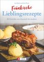 Ina Medick: Fränkische Lieblingsrezepte, Buch