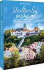 Bernhard Irlinger: Stadtperlen in Bayern, Buch