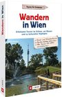 Dipl. Ing. Andreas Adelmann: Wandern in Wien, Buch