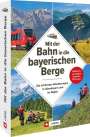 Michael Kleemann: Mit der Bahn in die bayerischen Berge, Buch