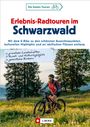 Uli Weissbrod: Erlebnis-Radtouren im Schwarzwald, Buch