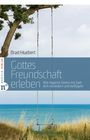 Brad Huebert: Gottes Freundschaft erleben, Buch