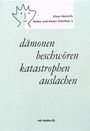 Klaus Heinrich: dämonen beschwören - katastrophen auslachen, Buch