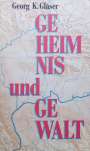 Georg K. Glaser: Geheimnis und Gewalt, Buch