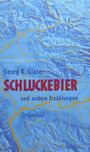 Georg K. Glaser: Schluckebier, Buch