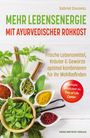 Gabriel Cousens: Mehr Lebensenergie mit ayurvedischer Rohkost, Buch