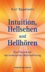 Kurt Tepperwein: Intuition, Hellsehen und Hellhören, Buch