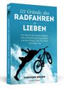 Christoph Brumme: 111 Gründe, das Radfahren zu lieben, Buch