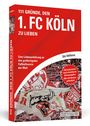 Dirk Udelhoven: 111 Gründe, den 1. FC Köln zu lieben, Buch