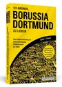 Daniel-C. Schmidt: 111 Gründe, Borussia Dortmund zu lieben, Buch