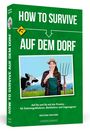 Kristina vom Dorf: How To Survive auf dem Dorf, Buch