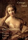 George Sand: Drei Novellen, Buch