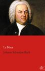 La Mara: Johann Sebastian Bach, Buch