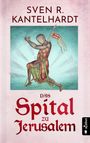 Sven R. Kantelhardt: Das Spital zu Jerusalem, Buch