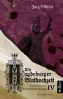 Jörg Olbrich: Die Magdeburger Bluthochzeit. Geschichten des Dreißigjährigen Krieges. Band 4, Buch