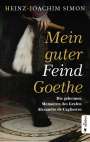 Heinz-Joachim Simon: Mein guter Feind Goethe. Die geheimen Memoiren des Grafen Alexandre de Cagliostro, Buch
